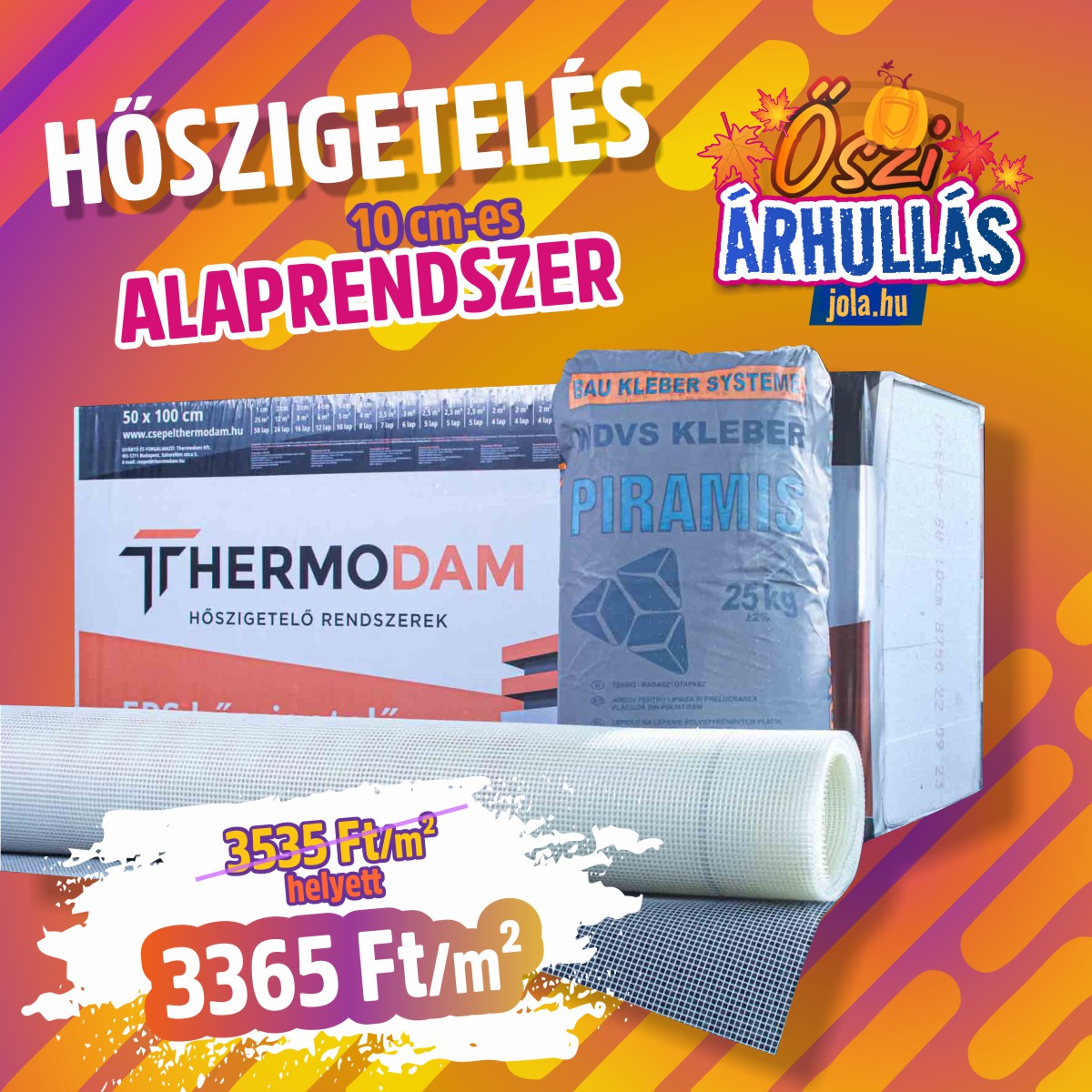 Őszi árhullás akciók! Őszi árhullás - Hőszigetelés akciók!